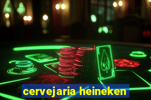 cervejaria heineken