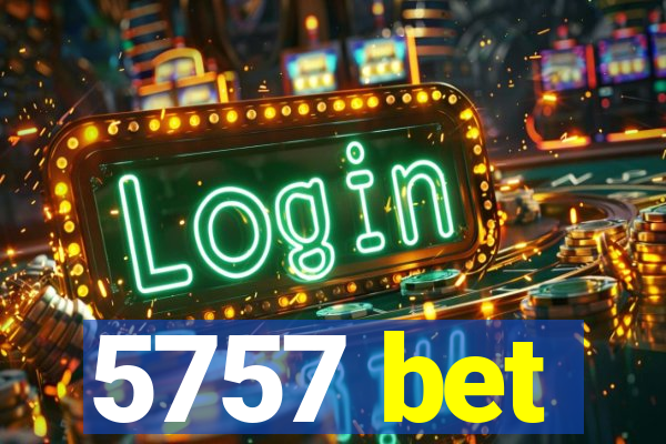5757 bet