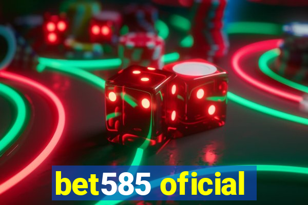 bet585 oficial