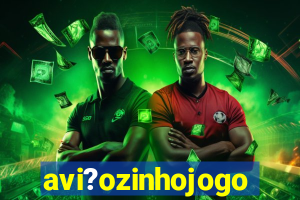 avi?ozinhojogo