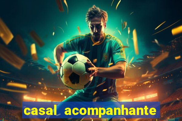 casal acompanhante porto alegre
