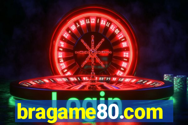 bragame80.com