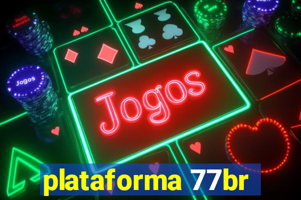 plataforma 77br