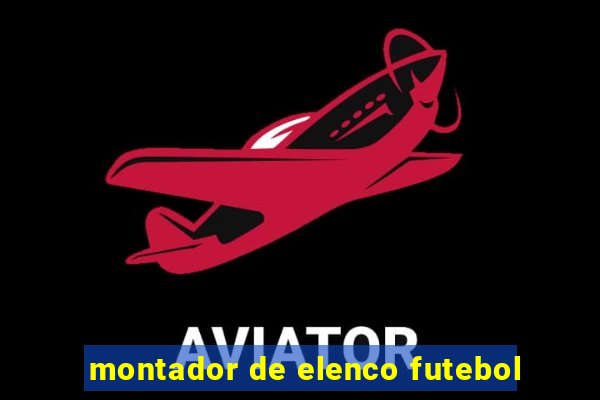 montador de elenco futebol