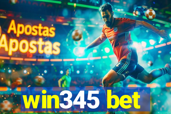 win345 bet
