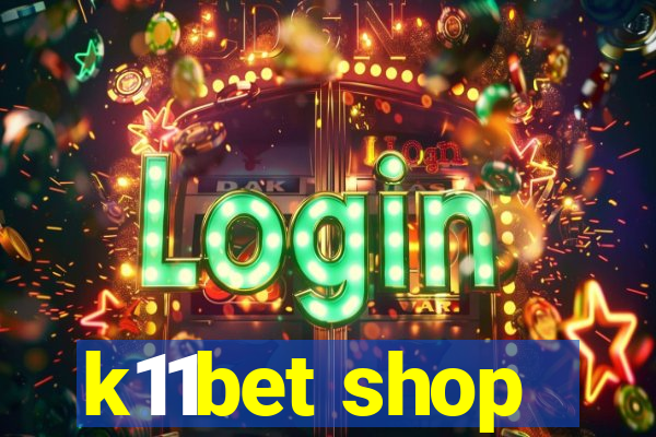 k11bet shop
