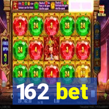 162 bet