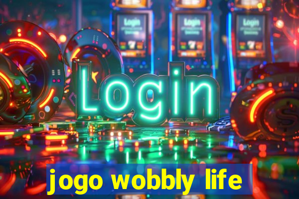jogo wobbly life