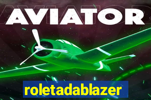 roletadablazer