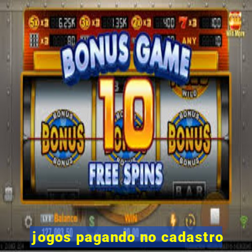 jogos pagando no cadastro