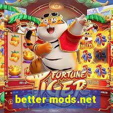 better mods.net