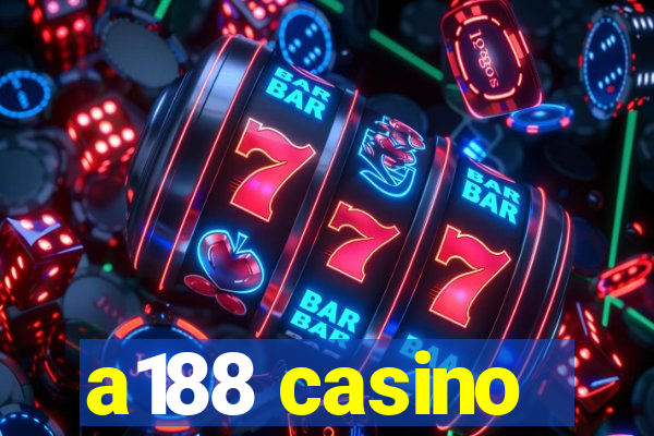 a188 casino