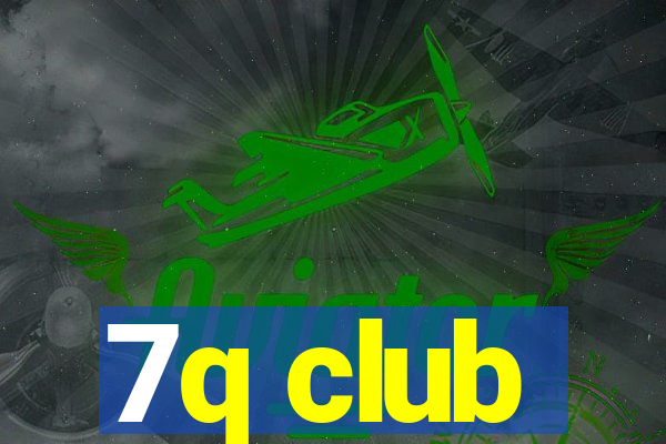 7q club
