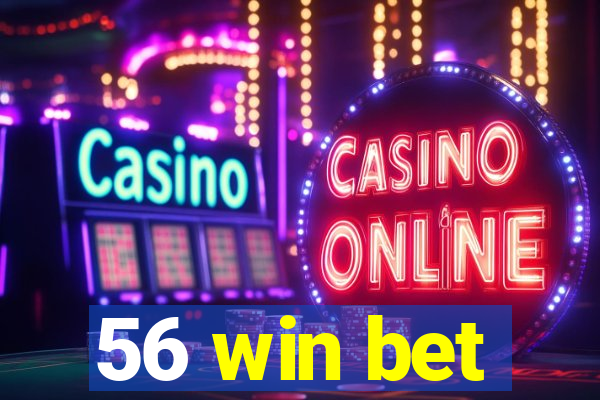 56 win bet