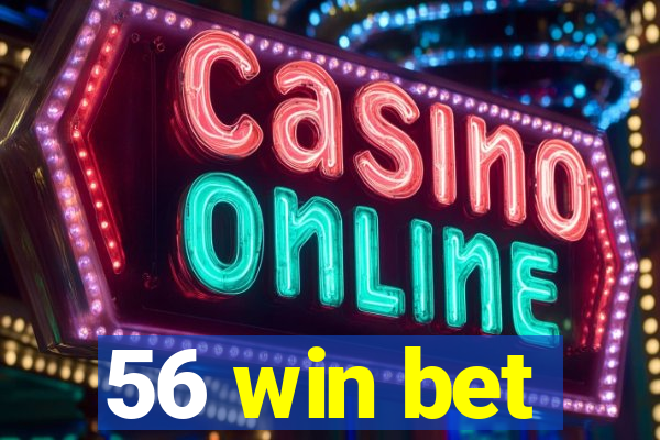 56 win bet