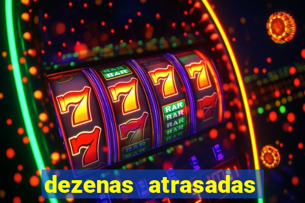 dezenas atrasadas na loteria federal