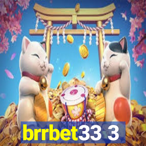 brrbet33 3