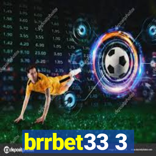 brrbet33 3