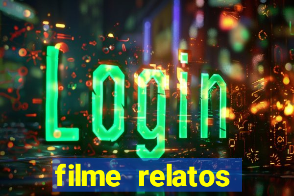 filme relatos selvagens completo dublado