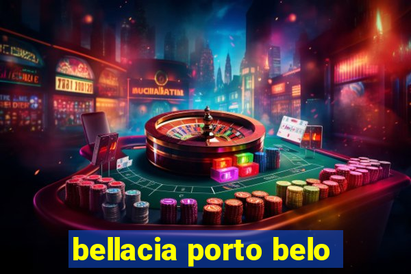 bellacia porto belo