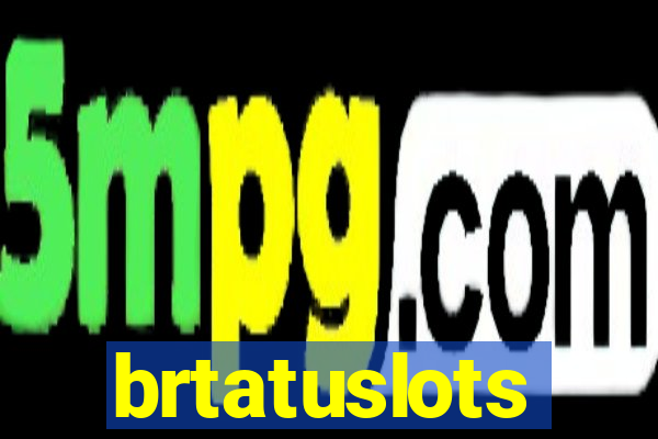 brtatuslots