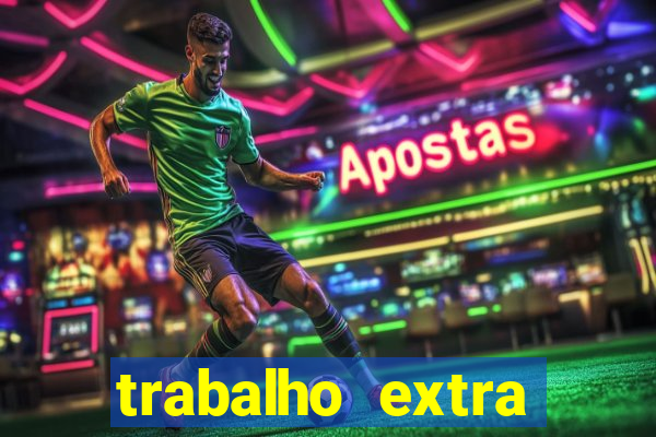 trabalho extra final de semana