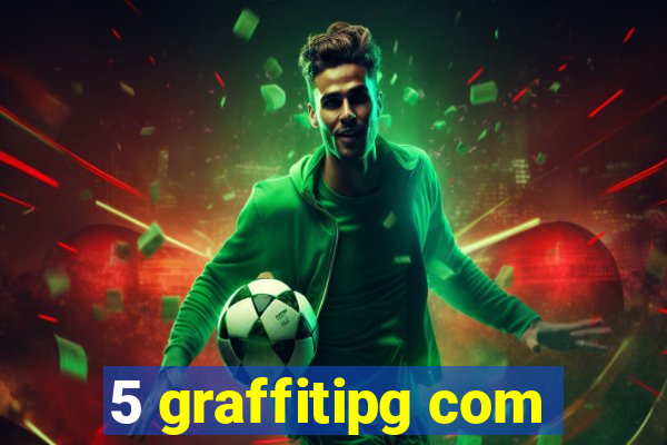 5 graffitipg com