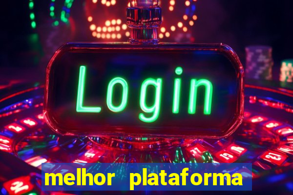 melhor plataforma para jogar fortune tiger