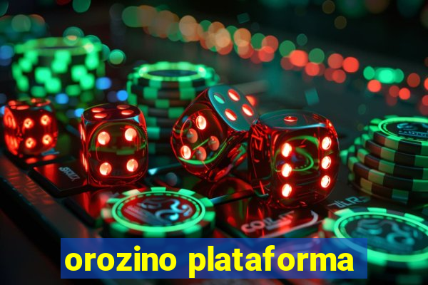 orozino plataforma