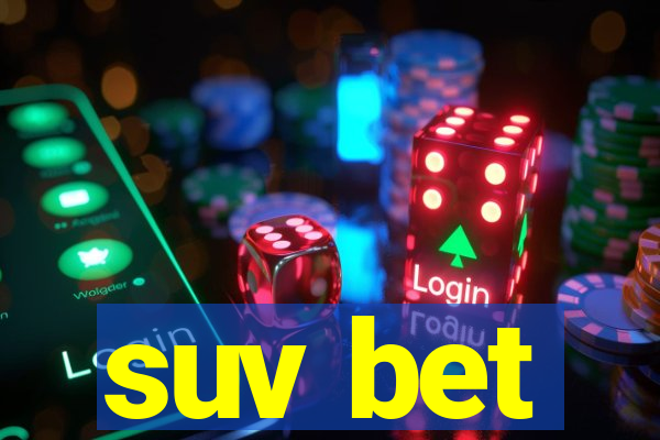 suv bet