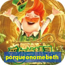 porqueonomebeth