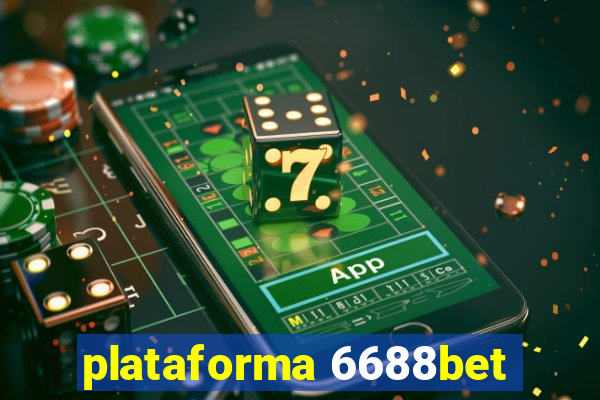 plataforma 6688bet
