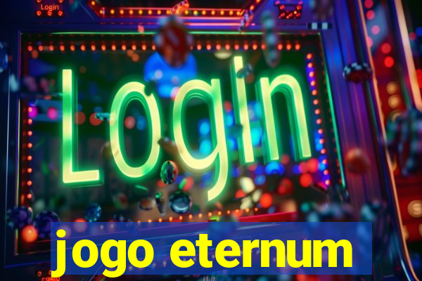 jogo eternum