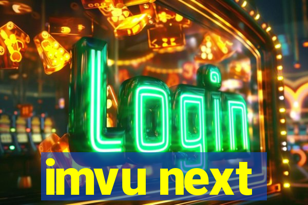 imvu next