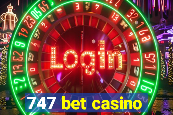 747 bet casino