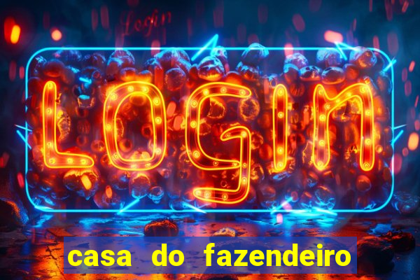 casa do fazendeiro da fabula o aquecedor