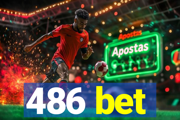 486 bet