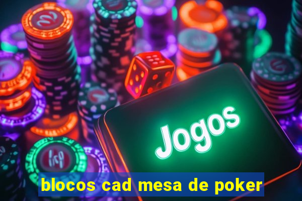 blocos cad mesa de poker