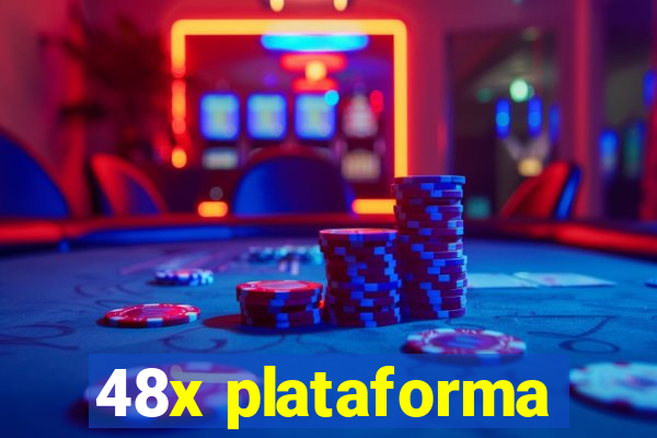 48x plataforma