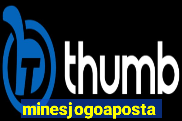 minesjogoaposta
