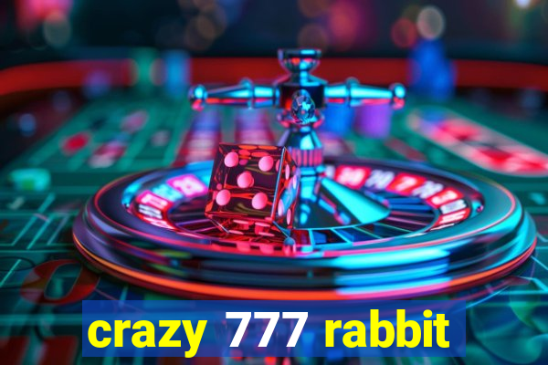 crazy 777 rabbit