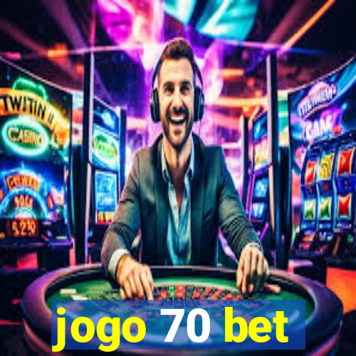 jogo 70 bet