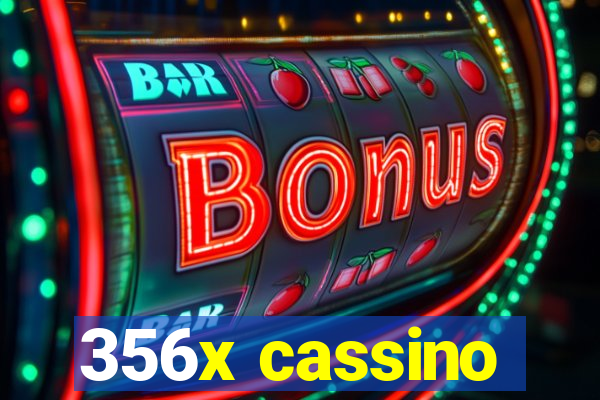 356x cassino