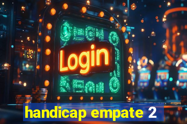 handicap empate 2