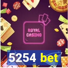 5254 bet