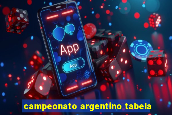 campeonato argentino tabela