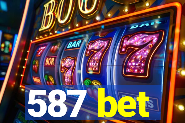 587 bet
