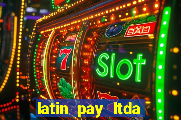 latin pay ltda jogos online