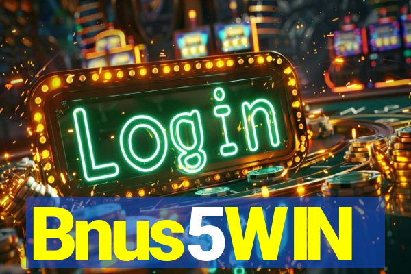 Bnus5WIN