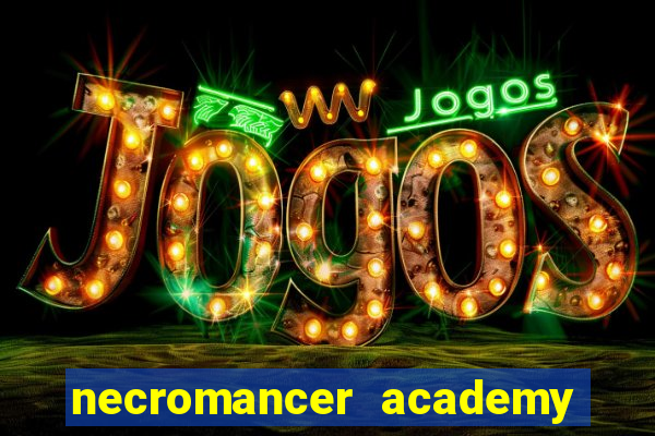 necromancer academy pt br